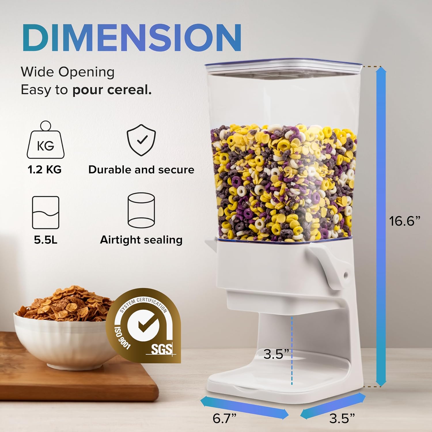 a cereal dispenser with measurements with text: 'DIMENSION Wide Opening Easy to pour cereal. KG V 1.2 KG Durable and secure 16.6" 5.5L Airtight sealing SYSTEM CERTIFICATION SGS L006 OSI 3.5" 6.7" 3.5"'
