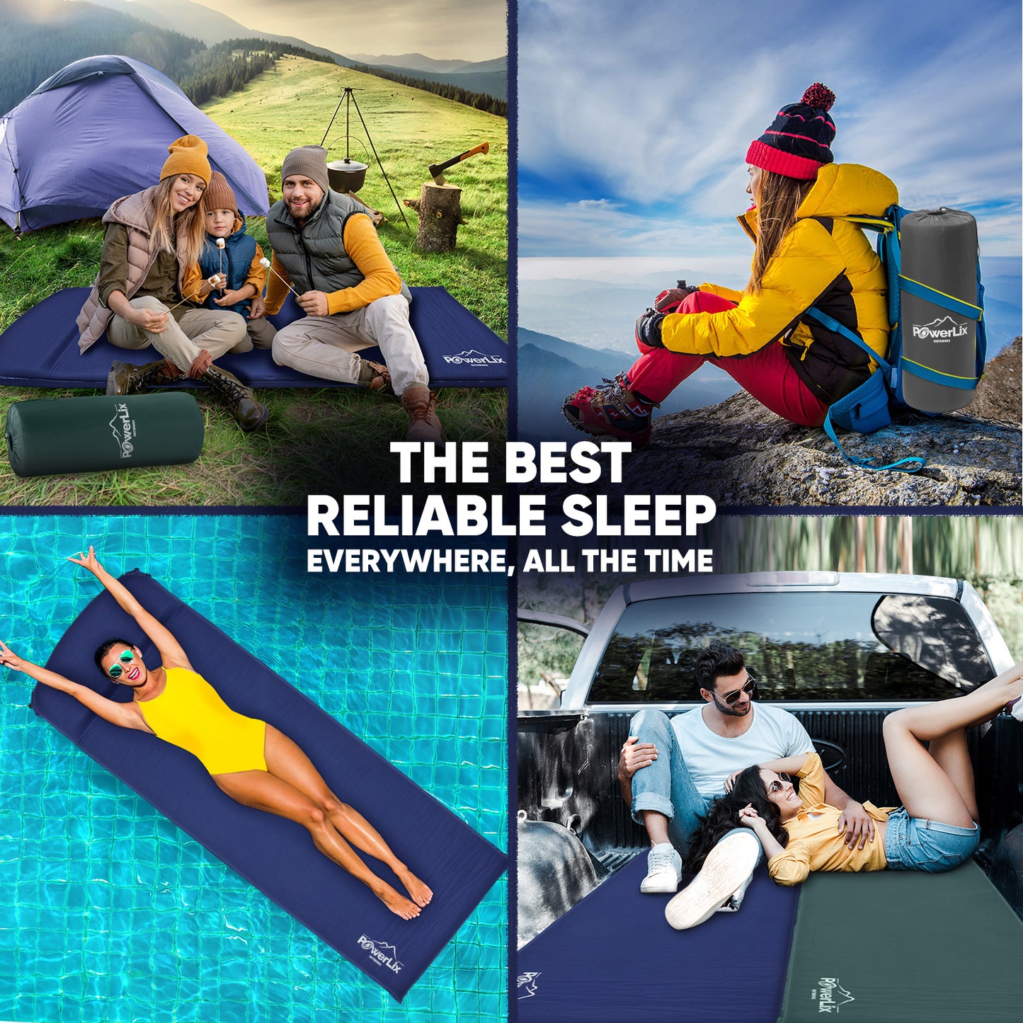 Four images of people using the powerlix sleeping pad. One outdoors while camping, on with the pad stored while hiking, one with the pad in a pool, one with two pads in the bed of a truck. Center text reads, "The best reliable sleep, everywhere, all the time."
